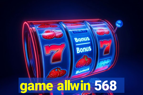 game allwin 568